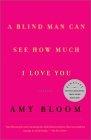 Image of A Blind Man Can See How Much I Love You