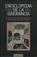 Cover of Enciclopedia de la ignorancia