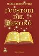 Cover of I custodi del destino