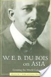Cover of W.E.B. Du Bois on Asia