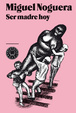 Cover of Ser madre hoy