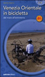 Cover of Venezia orientale in bicicletta. Dal mare all'entroterra