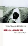 Berlin - Moskau.