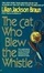 Cover of "The Cat Who Blew the Whistle"