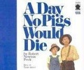 A Day No Pigs Would Die