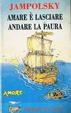 Cover of Amare è lasciare andare la paura