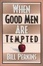 Cover of "When Good Men Are Tempted"