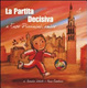 Cover of La partita decisiva. A Enzo Piccinini, amico