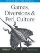 Cover of Games Diversions & Perl Culture
