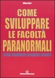 Cover of Come sviluppare le facoltà paranormali