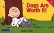 Cover of Dogs Are Worth It