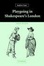 Cover of 'Playgoing in Shakespeare's London'
