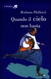 Cover of Quando il cielo non basta