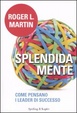 Cover of Splendida mente. Come pensano i leader di successo