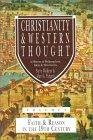 Christianity & Western Thought, Volume 2 : Faith & Reason in the 19th Century
