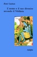 Cover of L'uomo e il suo divenire secondo il Vêdânta