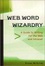 Cover of "Web Word Wizardry A Net-Savvy Writing Guide"