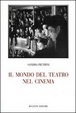 Cover of Il mondo del teatro nel cinema