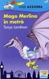 Cover of Mago Merlino in metrò