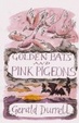 Cover of Golden Bats and Pink Pigeons