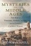 Cover of "Mysteries of the Middle Ages"