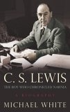 C.S. Lewis : The Boy Who Chronicled Narnia