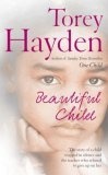Beautiful Child : The Story of a Child Trapped in Silence and the Teacher Who Refused to Give Up on Her