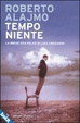 Cover of Tempo niente. La breve vita felice di Luca Crescente