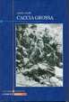 Cover of Caccia grossa