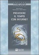 Cover of Prevedere il tempo con Internet