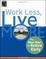 Cover of "Work Less, Live More"