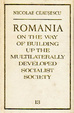 Cover of Romania on the way of building up the multilaterally developed socialist society