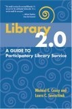Library 2.0 A Guide to Participatory Library Service
