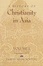 Cover of A History of Christianity in Asia
