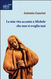 Cover of La mia vita accanto a Michele che non si sveglia mai