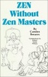 Cover of Zen without Zen Masters
