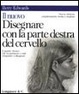 Cover of Il nuovo disegnare con la parte destra del cervello