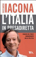Cover of L'Italia in presadiretta. Viaggio nel paese abbandonato dalla politica