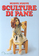 Cover of Nuove nuove sculture di pane