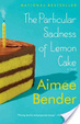 Cover of The Particular Sadness of Lemon Cake