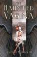 Cover of The Haunted Vagina