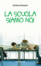 Cover of La scuola siamo noi