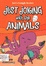 Cover of Just Joking with the Animals