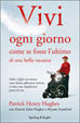 Cover of Vivi ogni giorno come se fosse l'ultimo di una bella vacanza