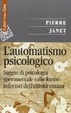 Cover of L'automatismo psicologico. Saggio di psicologia sperimentale sulle formeinferiori dell'attività umana