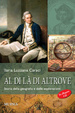 Cover of Al di là di altrove. Storia della geografia e delle esplorazioni. Con CD-ROM