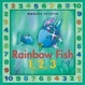 Cover of Rainbow Fish 1, 2, 3