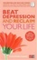 Cover of "Beat Depression and Reclaim Your Life"