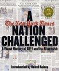 A Nation Challenged : A Visual History of 9/11 and Its Aftermath