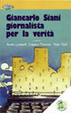 Cover of Giancarlo Siani giornalista per la verit&agrave;